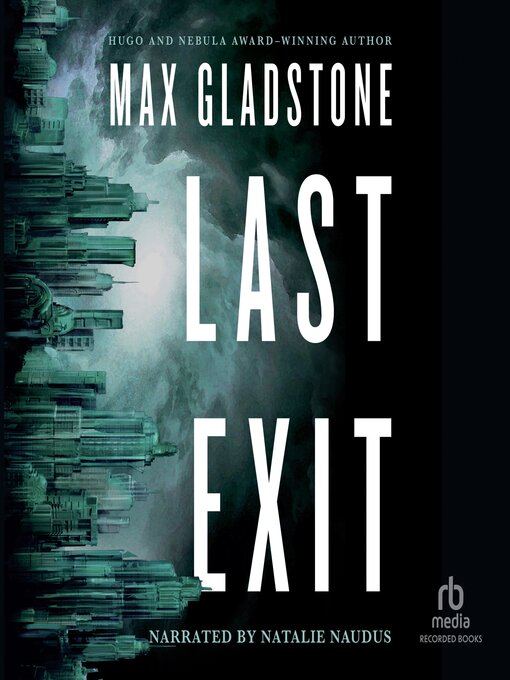 Title details for Last Exit by Max Gladstone - Available